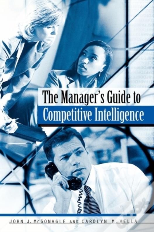 The Manager'S Guide To Competitive Intelligence