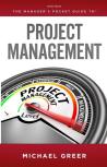 The Manager'S Pocket Guide To Project Management