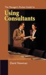 The Manager'S Pocket Guide To Using Consultants