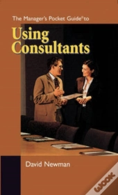 The Manager'S Pocket Guide To Using Consultants