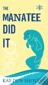 The Manatee Did It