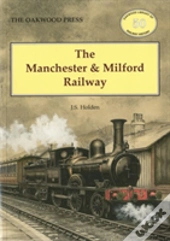 The Manchester And Milford Railway
