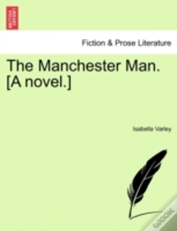 Capa do artigo The Manchester Man. (A Novel.)