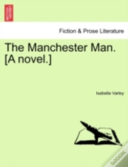 Capa do artigo The Manchester Man. (A Novel.)