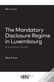 Capa do artigo The Mandatory Disclosure Regime In Luxembourg, 2e Ed - A Practical Guide