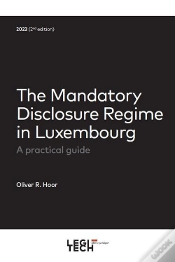 Capa do artigo The Mandatory Disclosure Regime In Luxembourg, 2e Ed - A Practical Guide
