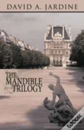 The Mandible Trilogy