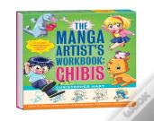 The Manga Artist'S Workbook: Chibis
