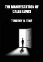 The Manifestation Of Caleb Lewis - Preview