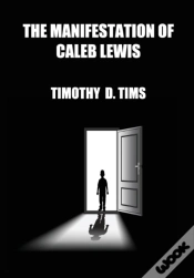 Capa do artigo The Manifestation Of Caleb Lewis