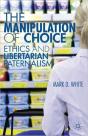 The Manipulation Of Choice - Preview