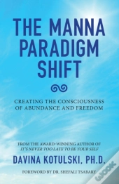 The Manna Paradigm Shift