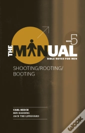 The Manual - Book 5 - Shooting/Rooting/Booting
