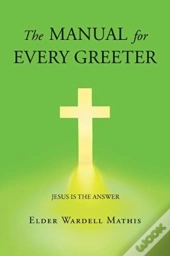 The Manual For Every Greeter