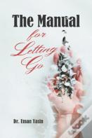 The Manual For Letting Go