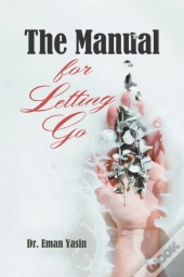 The Manual For Letting Go