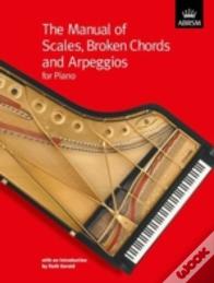 The Manual Of Scales, Broken Chords And Arpeggios