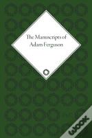The Manuscripts Of Adam Ferguson