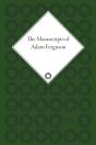 The Manuscripts Of Adam Ferguson - Preview