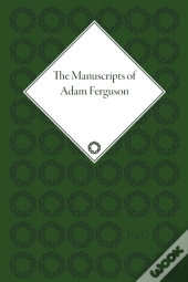 The Manuscripts Of Adam Ferguson