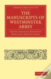 The Manuscripts Of Westminster Abbey