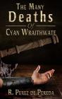 The Many Deaths Of Cyan Wraithwate - Preview