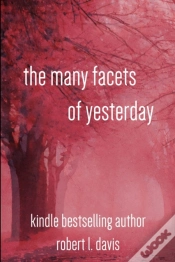 Capa do artigo The Many Facets Of Yesterday