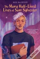 The Many Half-Lived Lives Of Sam Sylvester