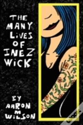 The Many Lives Of Inez Wick