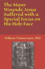 The Many Wounds Jesus Suffered With A Special Focus On His Holy Face - Preview