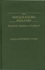 The Maquiladora Industry - Preview