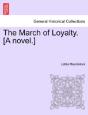 The March Of Loyalty. (A Novel.) - Preview