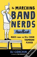 The Marching Band Nerds Handbook