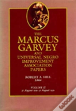 The Marcus Garvey And Universal Negro Improvement Association Papers, Vol. Ii