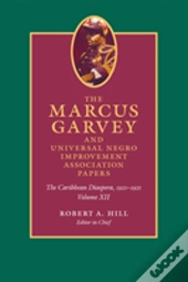 The Marcus Garvey And Universal Negro Improvement Association Papers, Volume Xii