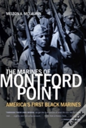 The Marines Of Montford Point