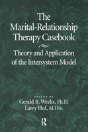 The Marital-Relationship Therapy Casebook - Preview