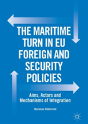 The Maritime Turn In Eu Foreign And Security Policies - Preview