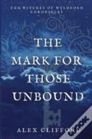 The Mark For Those Unbound
