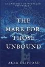 The Mark For Those Unbound - Preview