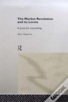 The Market Revolution And Its Limits