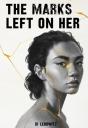 The Marks Left On Her - Preview