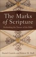 The Marks Of Scripture Â€“ Rethinking The Nature Of The Bible