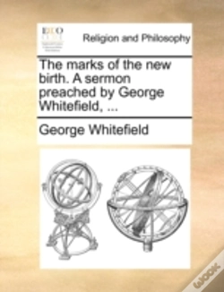 Capa do artigo The Marks Of The New Birth. A Sermon Preached By George Whitefield, ...