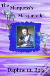 The Marquess'S Masquerade