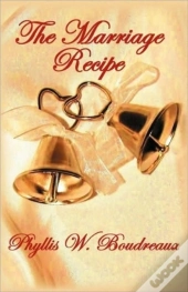 The Marriage Recipe:  Ingredients For A