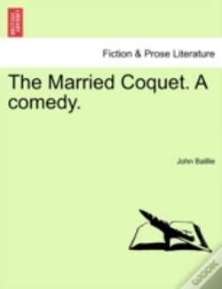 Capa do artigo The Married Coquet. A Comedy.