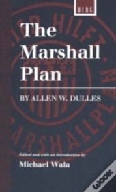 The Marshall Plan By Allen W. Dulles