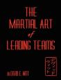 The Martial Art Of Leading Teams - Preview