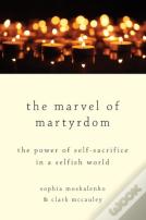 The Marvel Of Martyrdom